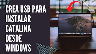 INSTALAR MACOS CATALINA DESDE USB DESDE WINDOWS [upl. by Latvina]