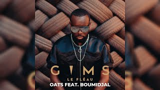 GIMS  OATS feat BOUMIDJAL Audio Officiel [upl. by Steven]