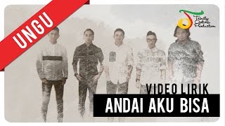 UNGU  Andai Aku bisa  Video Lirik [upl. by Nertie]