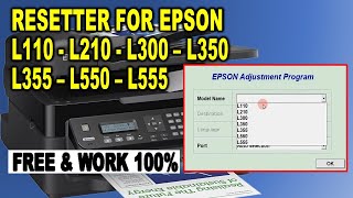 How To Reset The Epson L110  L210  L300  L350  L355  L550  L555 With a Free Resetter [upl. by Aisayn]