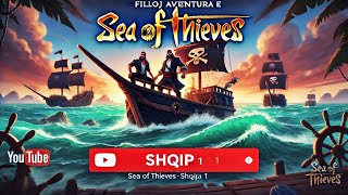 U Bonem Pirat  Sea OF Thieves Shqip Pjesa 1 [upl. by Pernell]