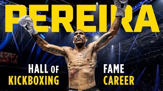 Alex Pereiras Hall of Fame Kickboxing Career [upl. by Atener]