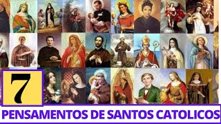 7 Pensamentos de Santos Católicos  13 [upl. by Clein]