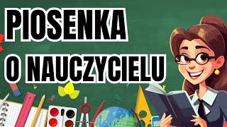 PIOSENKA O NAUCZYCIELU [upl. by Hesta]