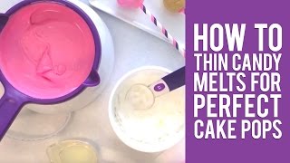 How to Thin Candy Melts for the Perfect Cake Pops [upl. by Sura]