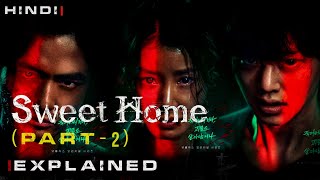 Netflix Sweet Home explained part 2 in Hindi  Sweet home review  Korean web series  Netflix [upl. by Erik]