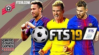 How to Install FTS 19 APK  First Touch Soccer 2019 Gameplay [upl. by Aminta222]