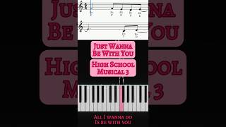 High School Musical 3  Just Wanna Be With You Piano Cover HighSchoolMusical PianoShorts Tutorial [upl. by Znerol]