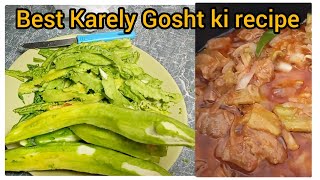 Abu ki yad me Abu ki Karely gosht ki recipe Bna li  perfect Karely Gosht [upl. by Torray112]