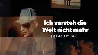 Pietro Lombardi  Ich versteh die Welt nicht mehr  Official Video [upl. by Eldorado]