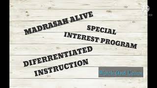 MADRASAH ALIVE  SPECIAL INTEREST PROGRAM  DIFFERENTIATED INSTRUCTION  what is and Why [upl. by Ysdnil]