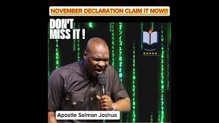 NOVEMBER DECLARATION CLAIM IT NOW BY APOSTLE SELMAN JOSHUA [upl. by Eneiluj773]