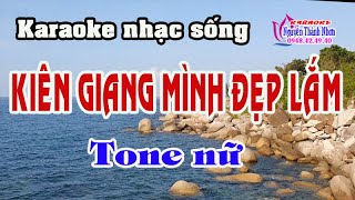 Karaoke KIÊN GIANG MÌNH ĐẸP LẮM  TONE NỮ [upl. by Tj110]