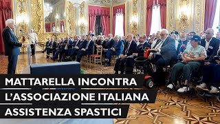 Mattarella incontra lAssociazione italiana assistenza spastici [upl. by Oyr2]