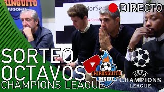 REACCIONES al sorteo de OCTAVOS de la CHAMPIONS con El Chiringuito [upl. by Calysta846]