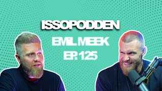 ISSOPODDEN  Episode 125 Emil Meek [upl. by Suirradal]