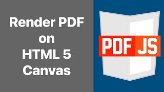 How to render PDF files on HTML 5 Canvas using PDF JS [upl. by Maxfield]