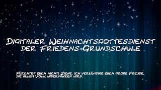 Digitaler Weihnachtsgottesdienst der FriedensGrundschule [upl. by Atiuqnahs]