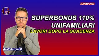 Superbonus 110 unifamiliari fine lavori dopo il 31 marzo 2023 opere non realizzate e lavori pagati [upl. by Omura]