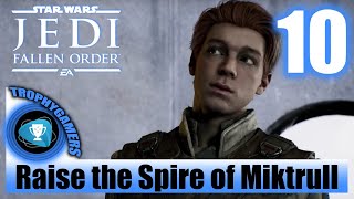 Jedi Fallen Order  Raise the Spire of Miktrull amp Return to Mantis Gameplay Walkthrough Part 10 [upl. by Grory]