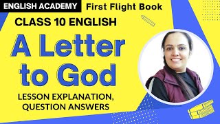 A Letter to God Class 10 Chapter 1 First Flight Book Class 10 A Letter to God English Academy [upl. by Lionel]