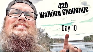 420 Walking Challenge  Day 10 [upl. by Meehaf607]