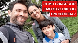 COMO conseguir EMPREGO RÁPIDO em CURITIBA [upl. by Acinehs391]