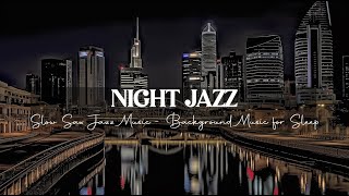 Soothing Night Jazz in London  Slow Jazz Saxophone Music  Background Music for Sleep [upl. by Marie-Jeanne]