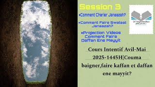 Session3 Comment Charier janaazah et comment faire swalaat janaazah [upl. by Castara]