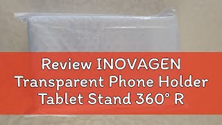 Review INOVAGEN Transparent Phone Holder Tablet Stand 360° RotationFoldable Aluminum Height Adjust [upl. by Mason]