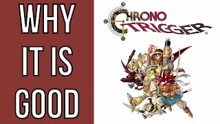 Why it is Good  Chrono Trigger [upl. by Llewellyn]