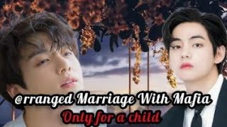 ARRANGED MARRIAGE WITH MAFIA  Taekook  FF [upl. by Namas]