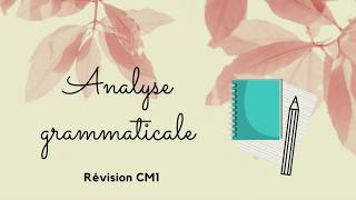 CM1  Analyse grammaticale [upl. by Valorie]