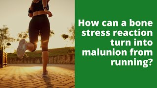 How can a bone stress reaction turn into malunion from running [upl. by Michaela]