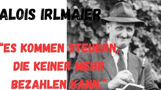 Irlmaier „Dann kommen Steuern die keiner mehr bezahlen kann“ … [upl. by Mallory258]