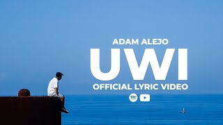 Adam Alejo  UWI Official Lyric Video [upl. by Sitto554]