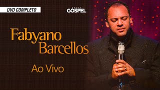 Fabyano Barcellos  Ao Vivo DVD Completo  2007 [upl. by Ttemme101]