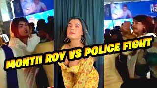 Montii Roy Police Fight  Montii Roy New Viral Video  Monti Roy Police Case [upl. by Adon]