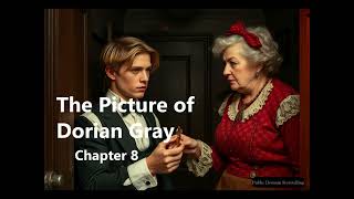 The Picture of Dorian Gray  Chapter 8 [upl. by Cozmo759]