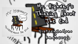 Mr Highways Thinking About The End Cover  SixteenInMono amp Kmac2021 [upl. by Golden763]