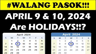 WALANG PASOK APRIL 9 amp 10 2024 Are HOLIDAYSwildtvoregwalangpasok holidays proclamations [upl. by Ailegna]