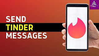 How to Send Messages on Tinder in 2024 [upl. by Choo]