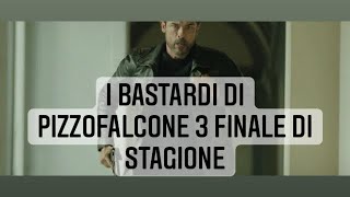 I Bastardi di Pizzofalcone 3 Riassunto Ultima Puntata LETIZIA DIVENTA un ASSASSINA LOJACONO RAPITO [upl. by Pembroke]