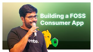 Building a FOSS Consumer App  VISHNU MOHANDAS  IndiaFOSS 2024  FOSS United [upl. by Heger]