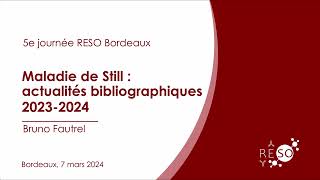 Bruno FAUTREL  Maladie de Still  actualités bibliographiques 20232024 [upl. by Husain623]