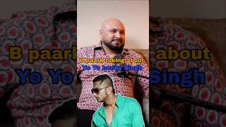 B paark toking about yo yo  🫡📈viralshort podcast yoyohoneysingh [upl. by Irbmac]