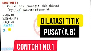 Transformasi Dilatasi titik pusat ab contoh 1 no 1 [upl. by Larrej]