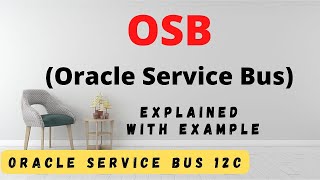 Oracle Service BusOSB explained with Example  Oracle Service Bus 12c Tutorial [upl. by Swanhilda]