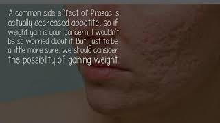 Can Prozac Cause Acne And Weight Gain [upl. by Jewelle]