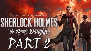 Sherlock Holmes The Devils Daughter Part 2 HUNTING MAN [upl. by Snider]